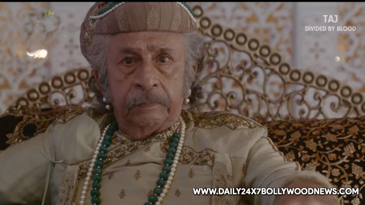 Naseer plays Emperor Akbar in OTT series 'Taj - Divided by Blood'